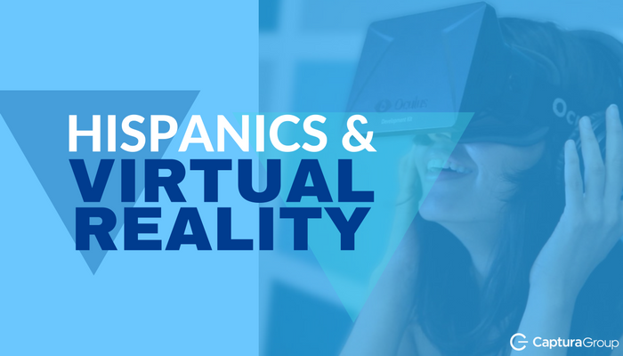 Cultural Relevance Will be Key to Connecting with Hispanics via VR