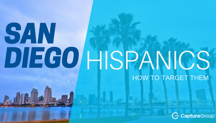 How to target Hispanics in San Diego